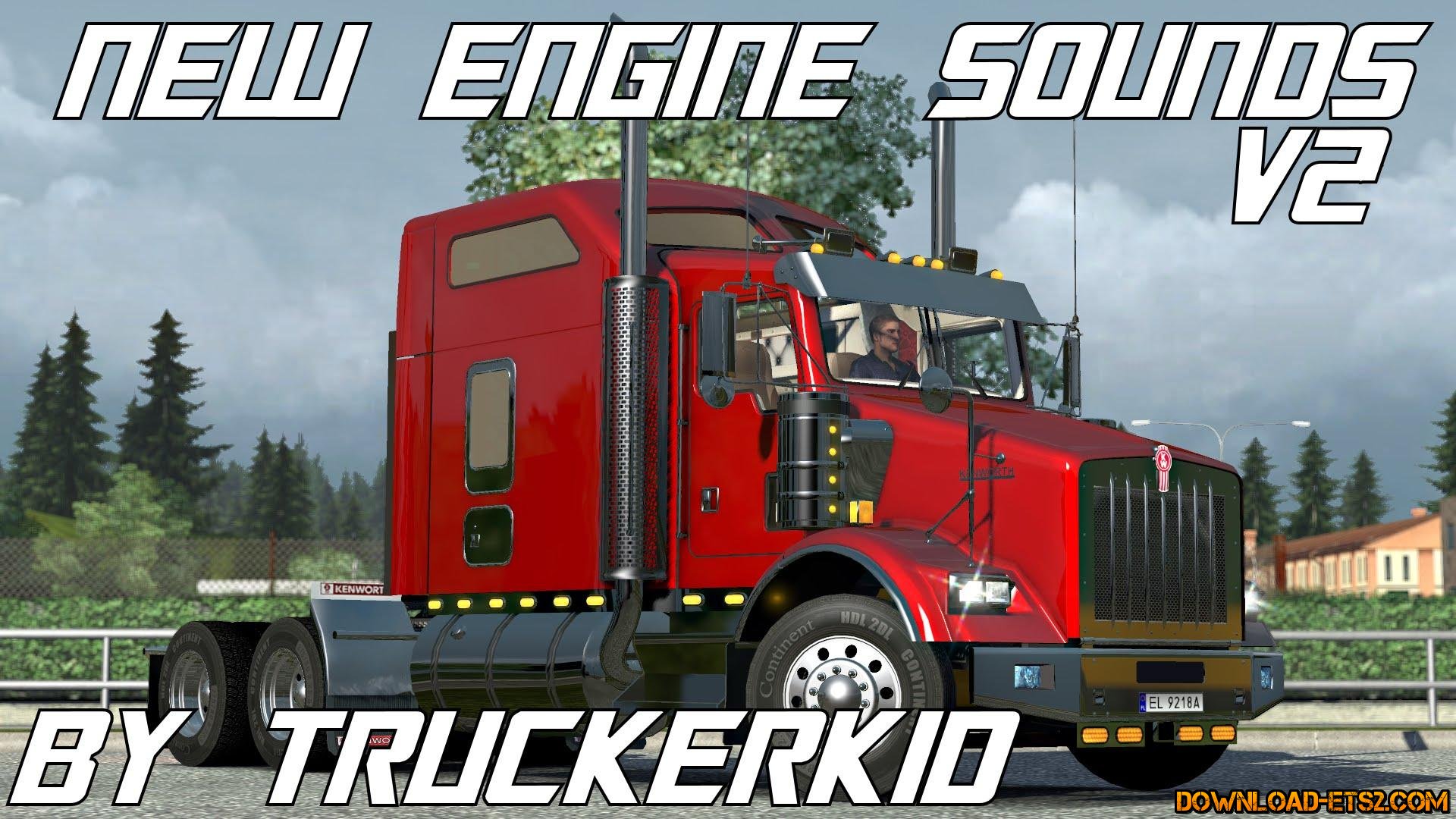 NEW ENGINE SOUNDS v2 by TruckerKid