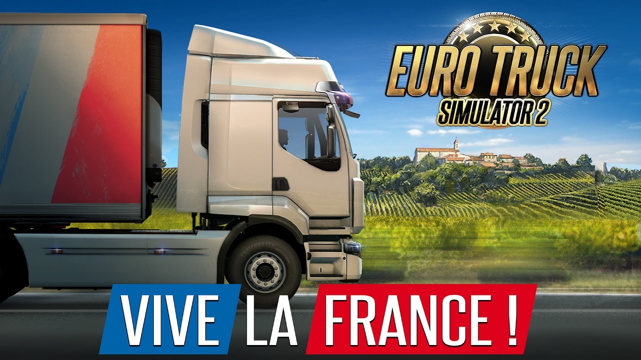 Vive La France ! Map Expansion Next Week » ETS2 mods  Euro Truck Simulator 2 mods  ETS2 Trucks 