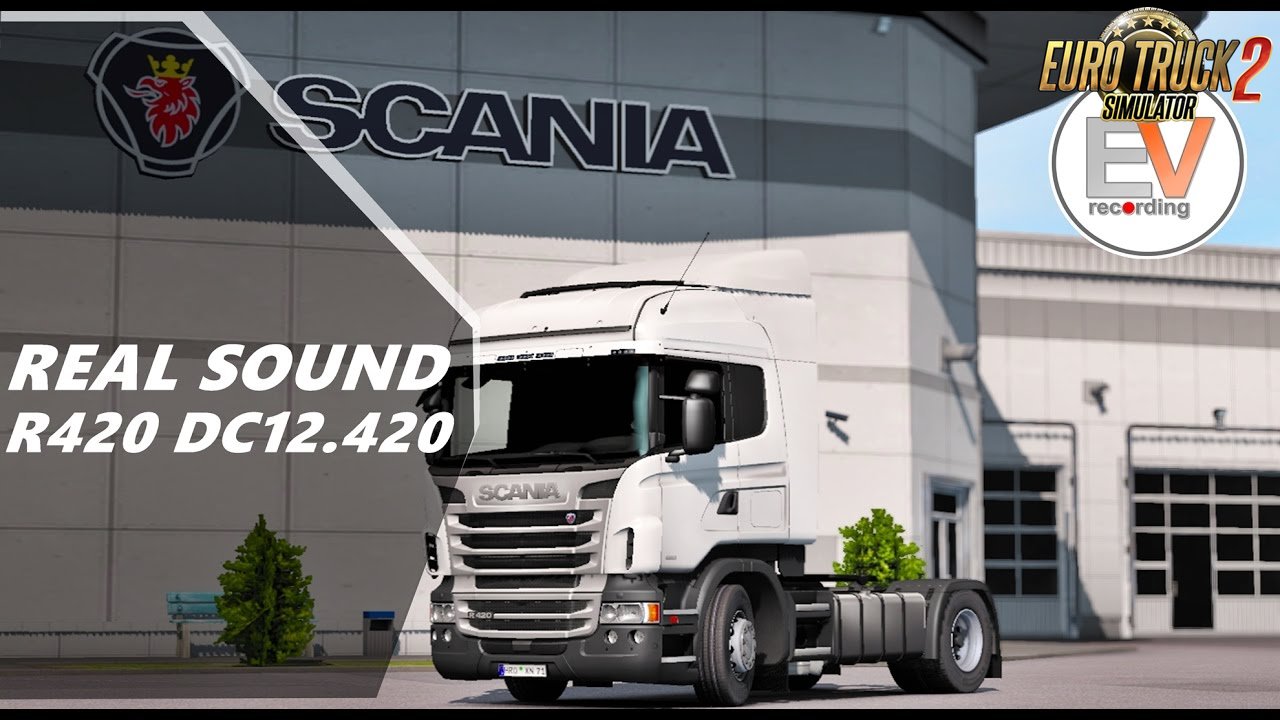 Real Sound Scania R, G 420 DC12 420 EEV E5 v1.0 (1.27.x)