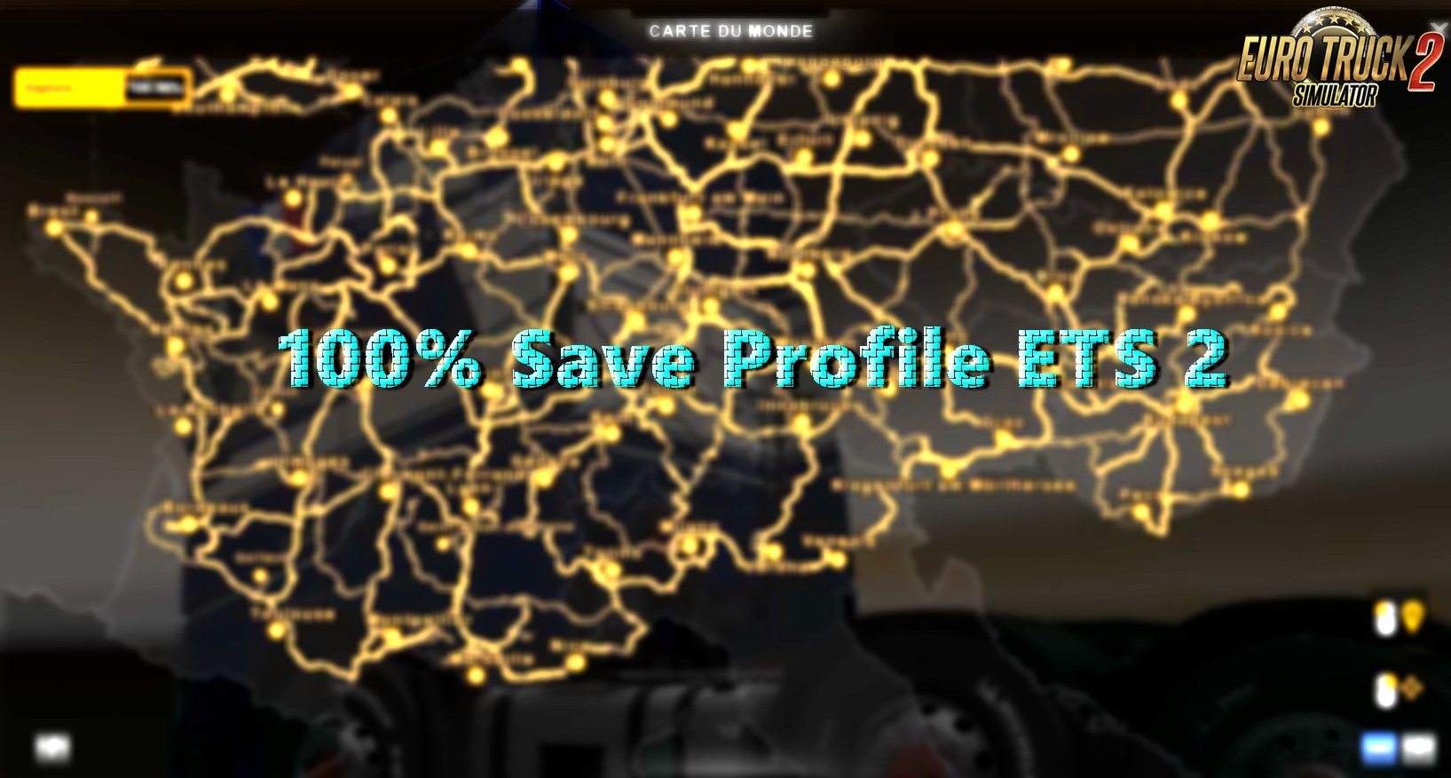 100% Save Profile ETS 2 v1.0 (1.28.x)