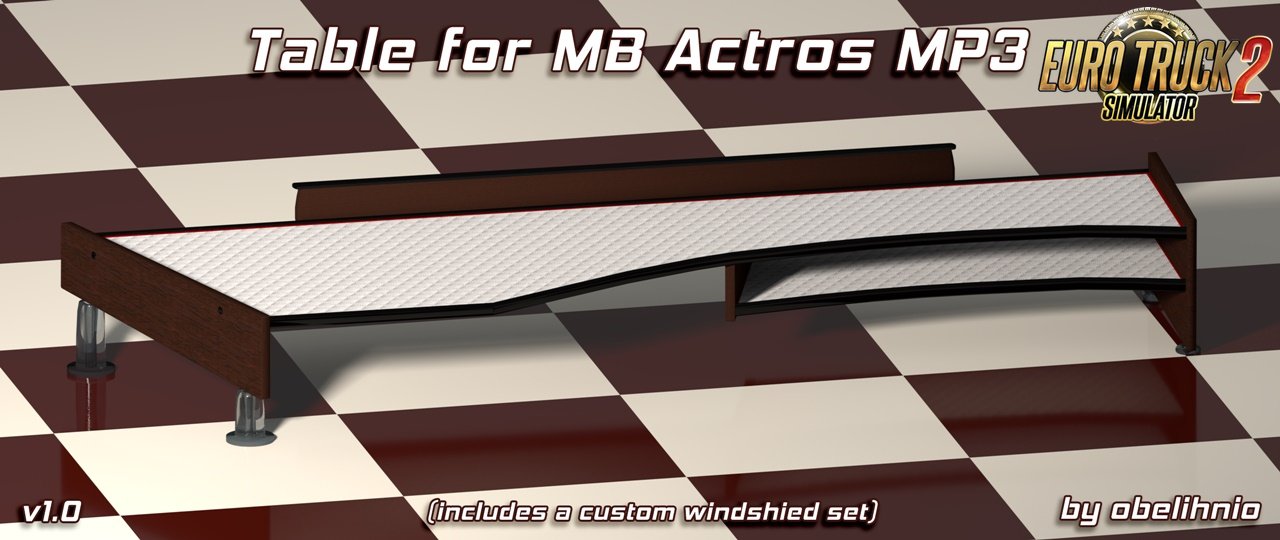 Table and wind-shield set for Actros MP3 v1.0 [1.30.x]