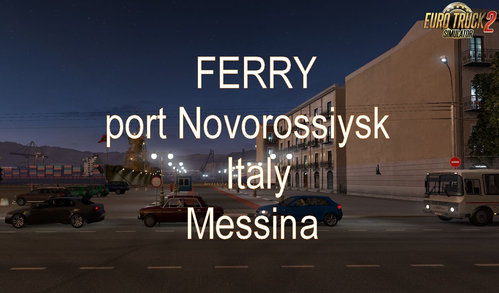 Southern Region 7.0 Ferry Connection: Novorossiysk-Messina for Ets2