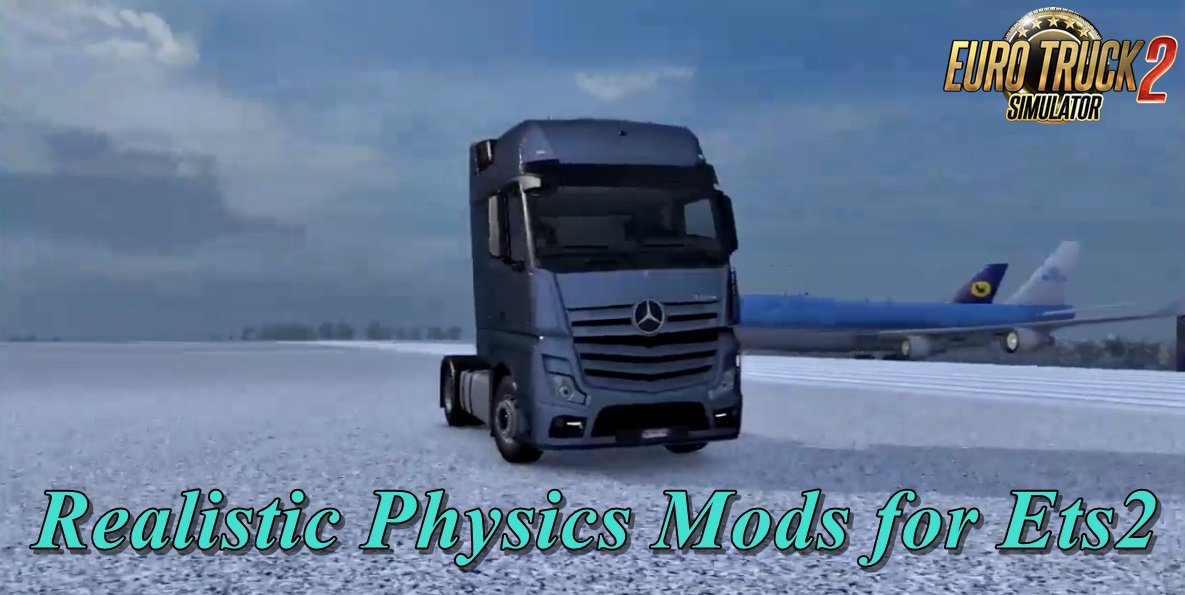 Realistic Physics Mods v1.9 for Ets2