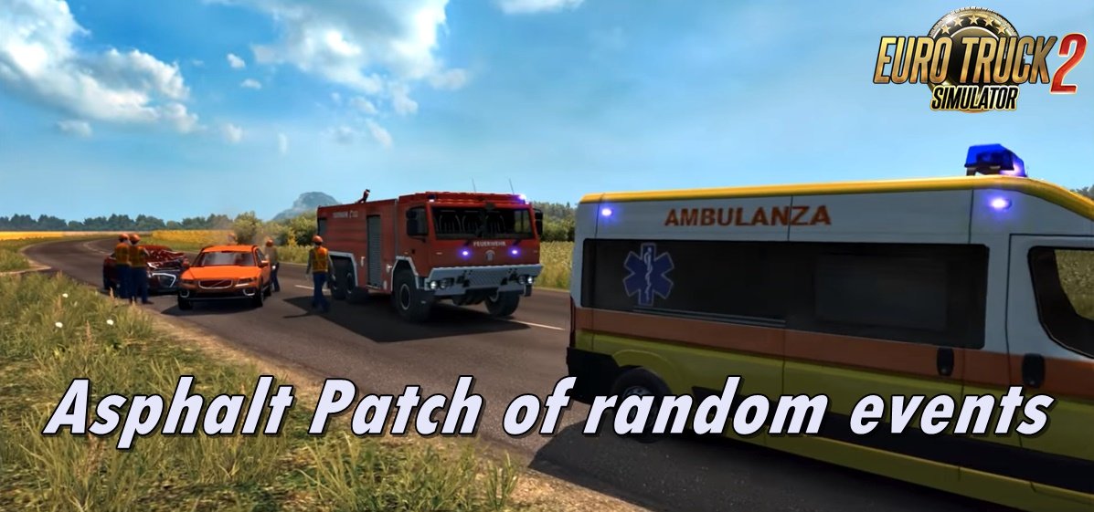 Asphalt Patch of random events v1.5 for Ets2 [1.35.x]