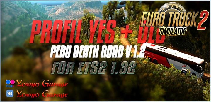 Profil Game for Map Peru Death Road v1.2 + DLC For ETS2 (1.32.x)