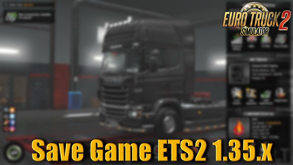 Save Game ETS2 1.35.x with All DLC by Ainsley (1.35.x)