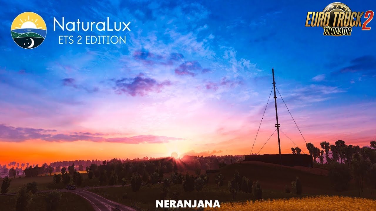 NaturaLux (Enhanced Graphics and Weather) - Euro Truck Simulator 2