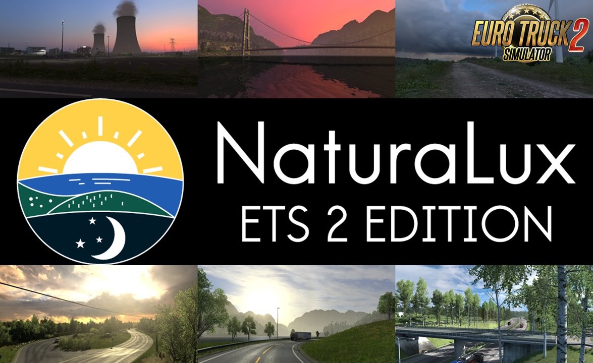 NaturaLux - ETS 2 Edition (Enhanced Graphics and Weather)