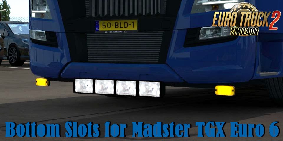 Bottom Slots for Madster TGX Euro 6 v1.0 (1.35.x)