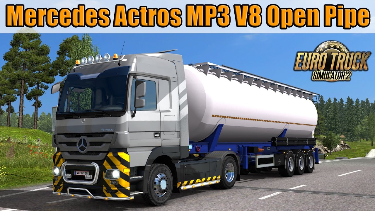 Mercedes Actros MP3 V8 Open Pipe Sound - Euro Truck Simulator 2