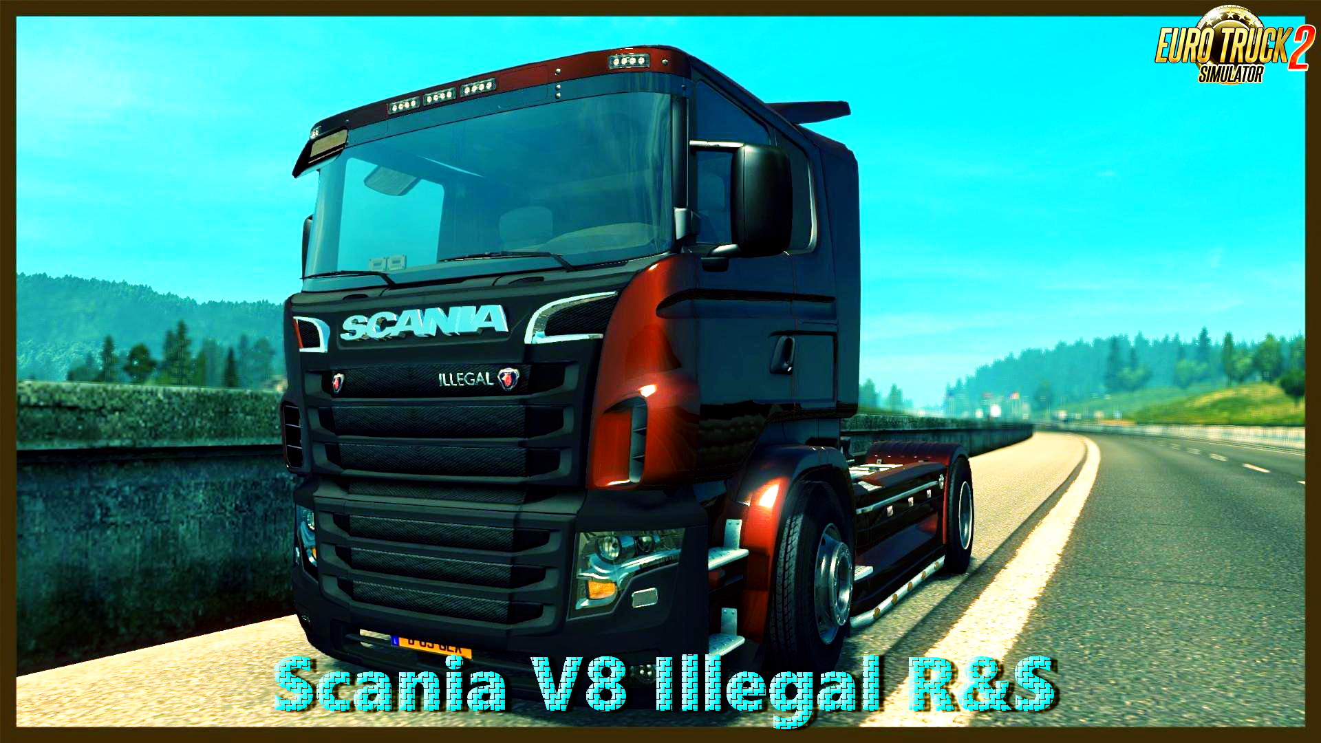 Scania V8 Illegal Reworked R&S v9.0.1 (1.27.x)