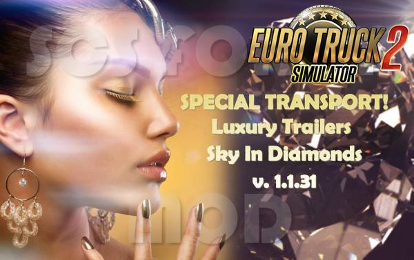 Luxury Trailers "Sky In Diamonds!" v1.1.31-Special Transport!