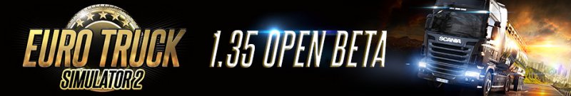 Euro Truck Simulator 2 Update 1.35 Open Beta