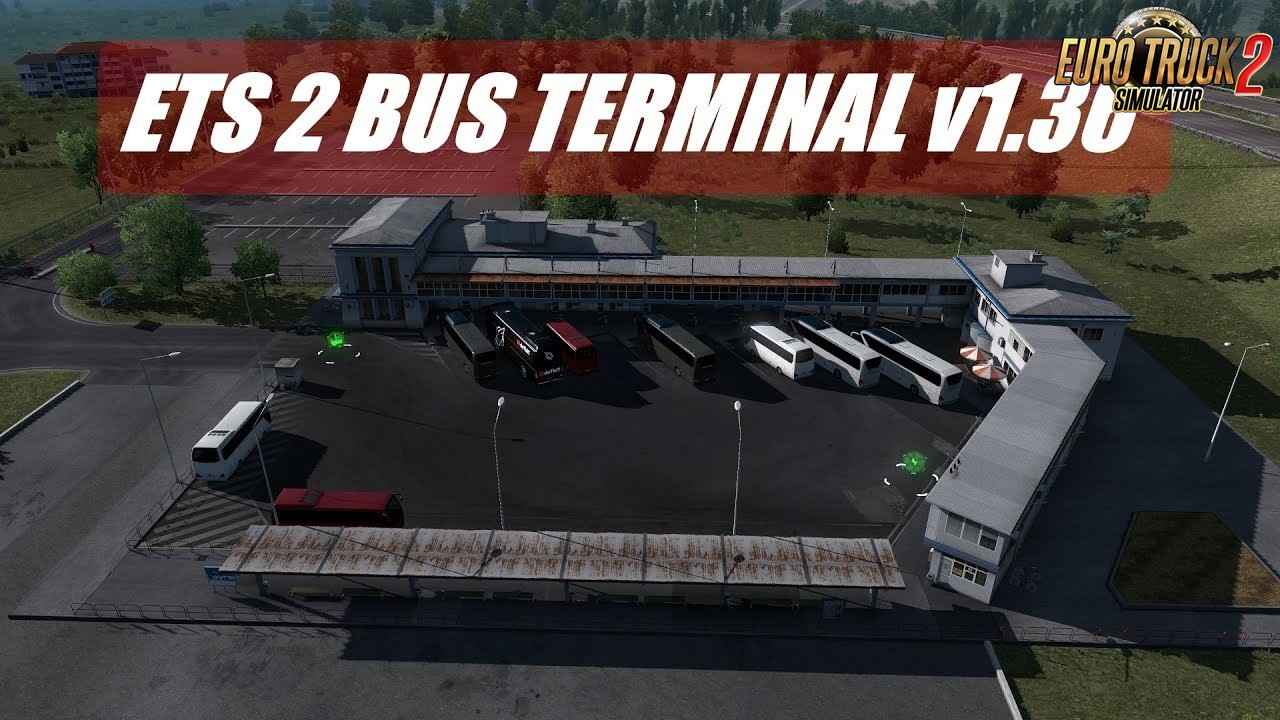 Bus Terminal v1.36 for Ets2