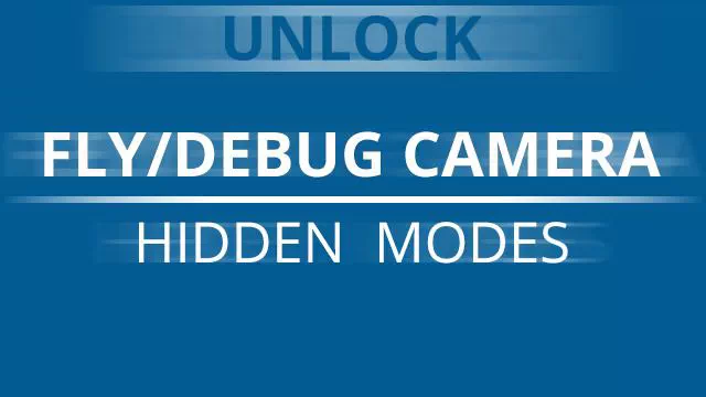 FLY/DEBUG Camera Hidden Modes v1.0 (1.36.x)