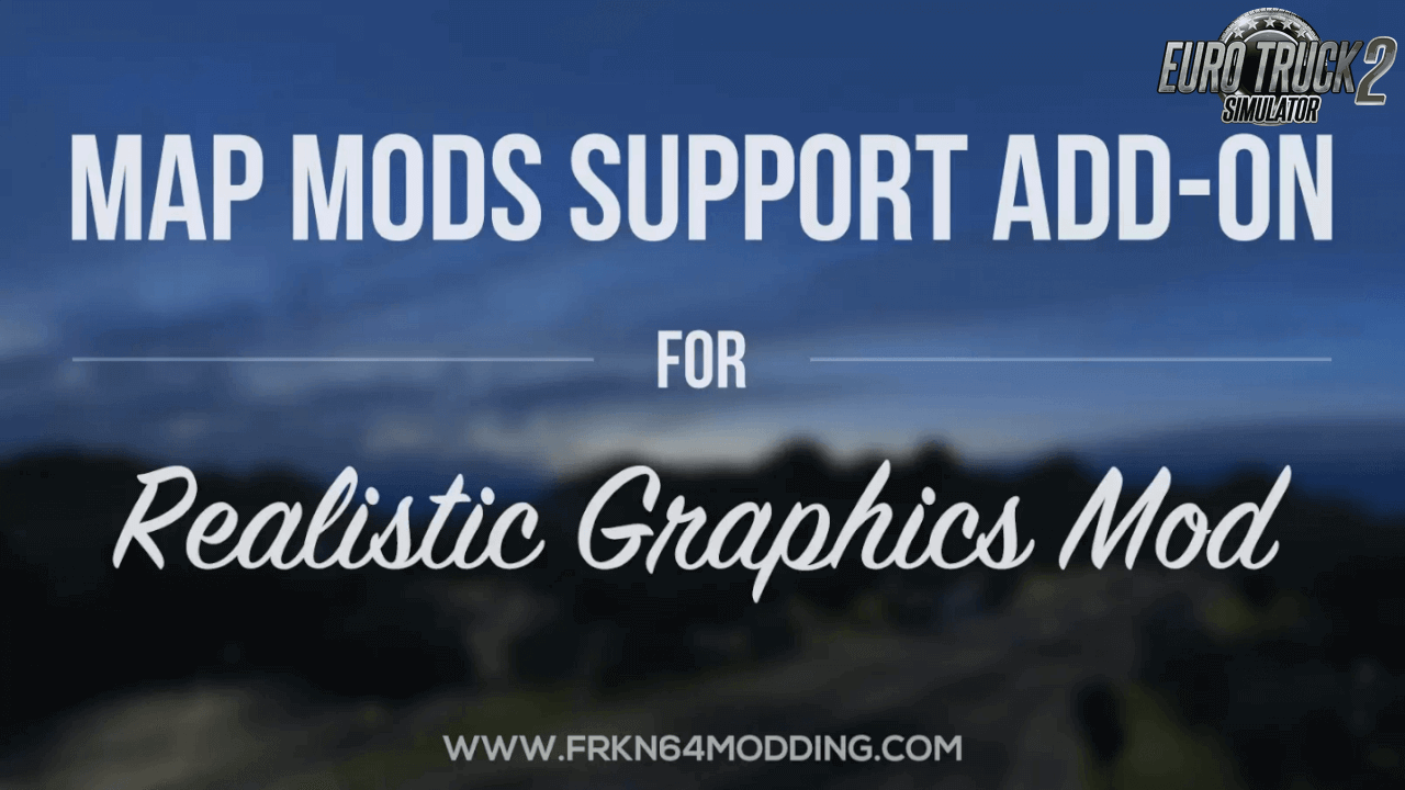 Map Mods Support Add-on v1.0 for Realistic Graphics Mod (1.37.x)