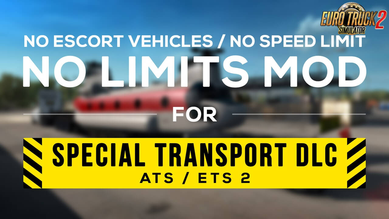 No Limits Mod v1.4 for Special Transport DLC (1.52.x) for ETS2