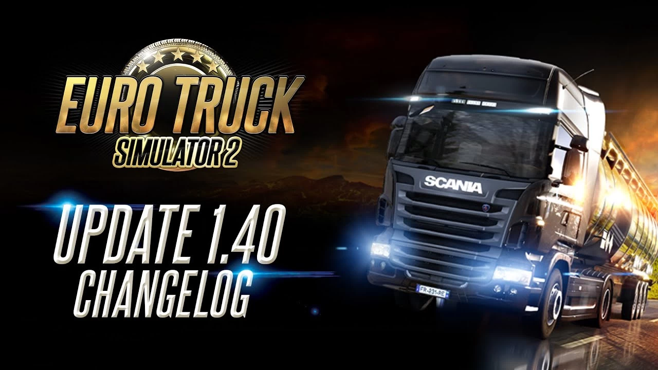 Euro Truck Simulator 2 Official Update 1.40 Released