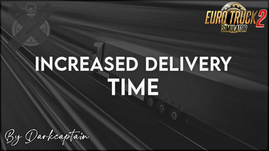 Increased Delivery Time v2.7 by Darkcaptain (1.52.x) for ETS2