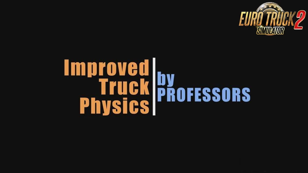 Improved Truck Physics v6.3 by Professors (1.49.x) for ETS2