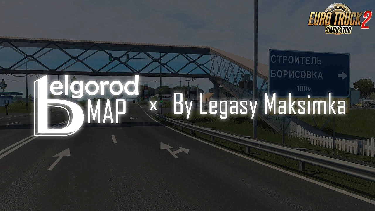 Belgorod Map v1.0 By Legasy Maksimka (1.45.x) for ETS2
