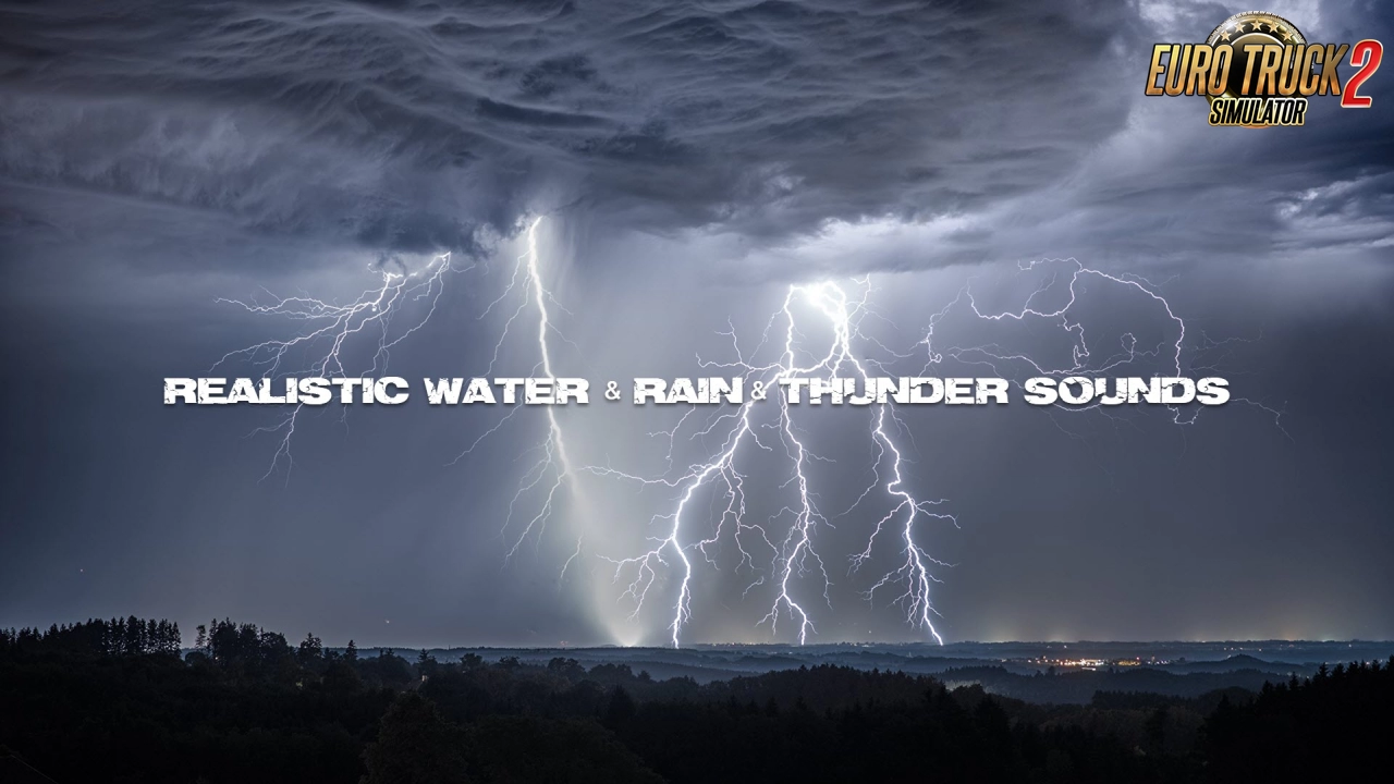 Realistic Rain & Thunder Sounds v6.4.1 by Kass (1.46.x) for ETS2