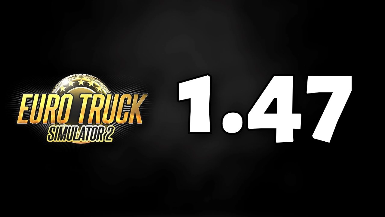 Euro Truck Simulator 2: Update 1.47 Official released
