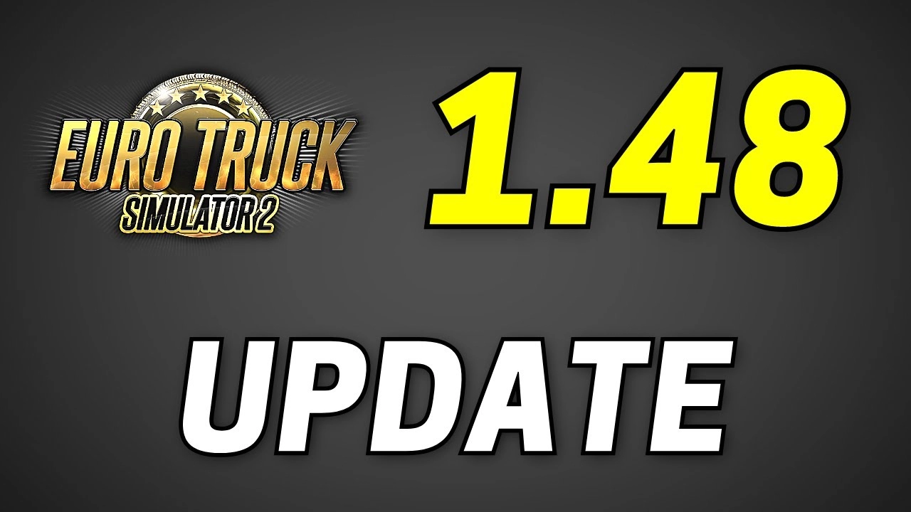 Euro Truck Simulator 2: Update 1.48 Official Released