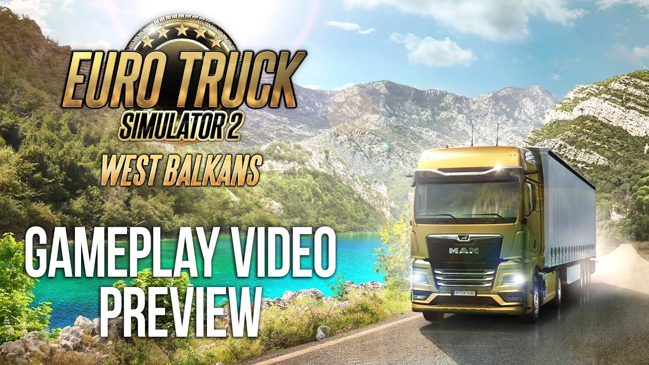West Balkans DLC: Exclusiv Gameplay Video - Euro Truck 2