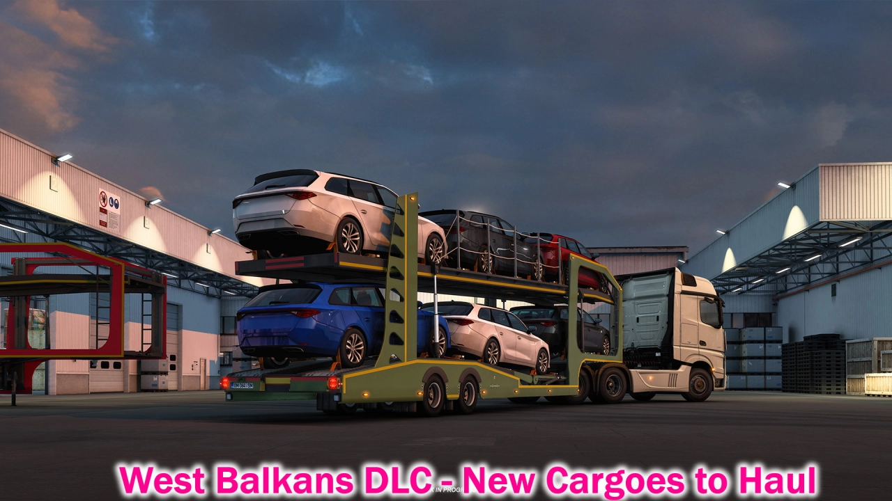 West Balkans DLC - New Cargoes to Haul in ETS2