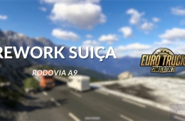 Switzerland Rework - A9 in ETS2