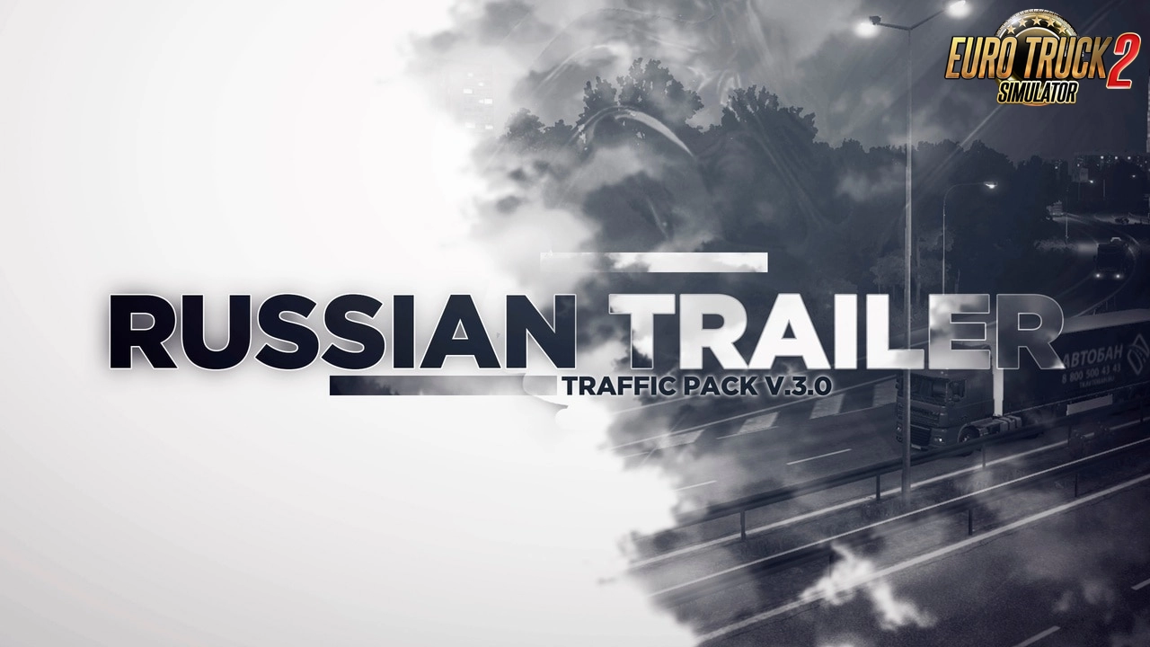 Russian Trailer Traffic Pack v5.0 (1.49.x) for ETS2