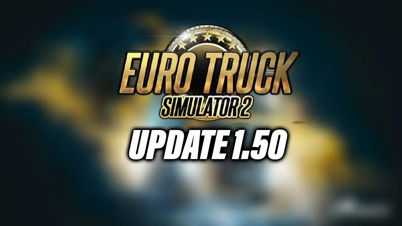 Euro Truck Simulator 2 - 1.50 Update Official Released