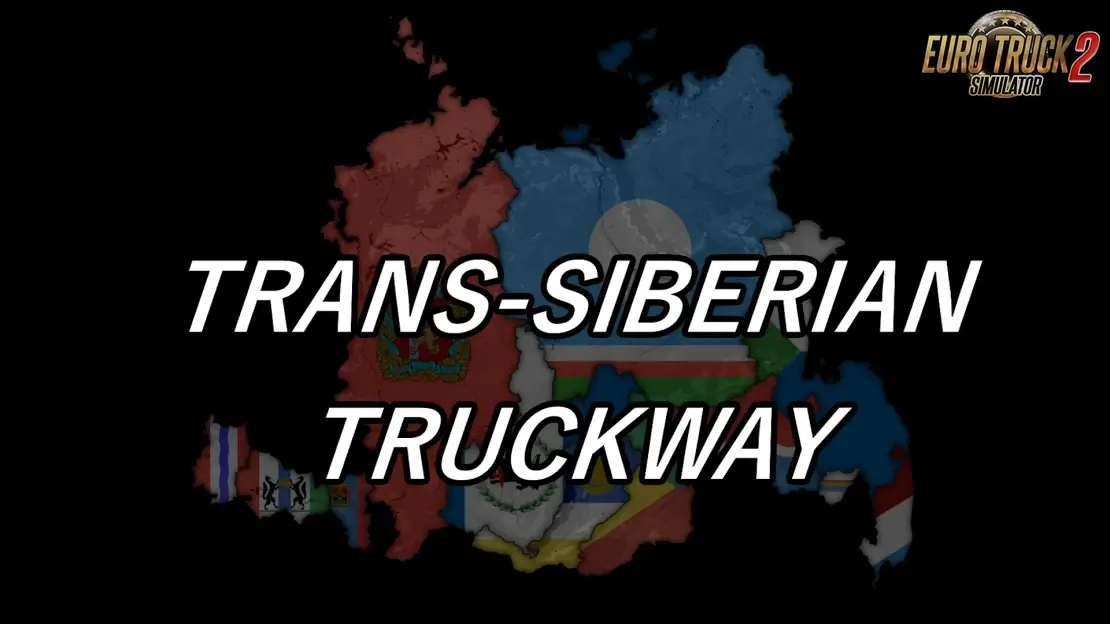 Trans-Siberian Truckway Map v1.8 (1.54.x) for ETS2