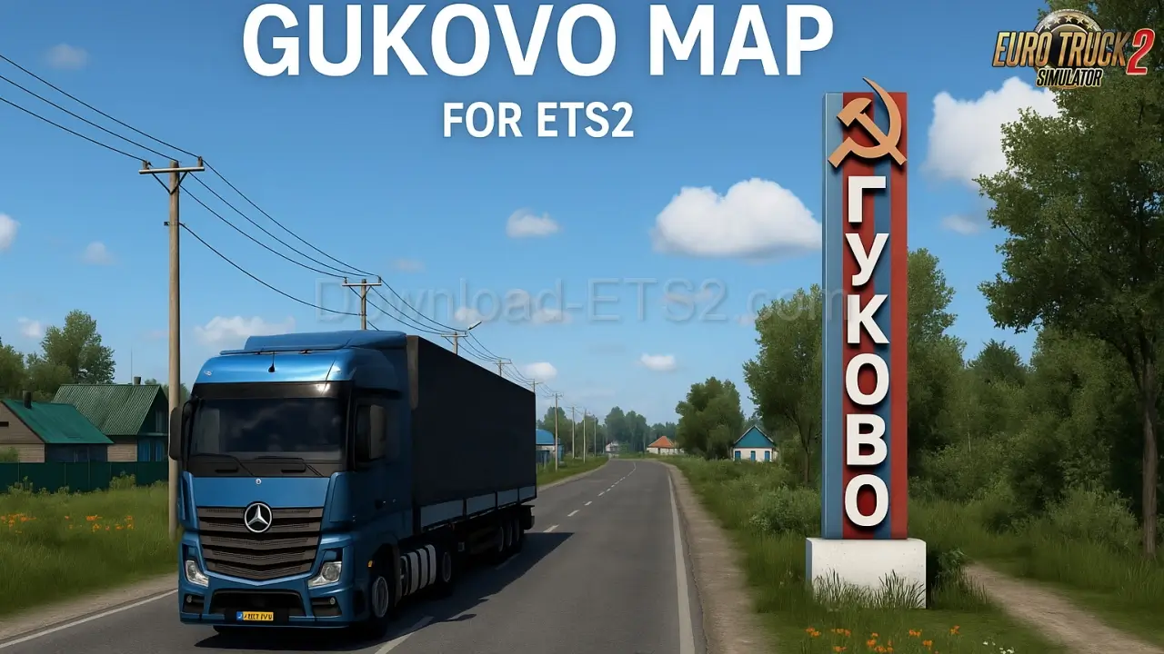 Gukovo Map v1.2.2 by Palych (1.54.x) for ETS2