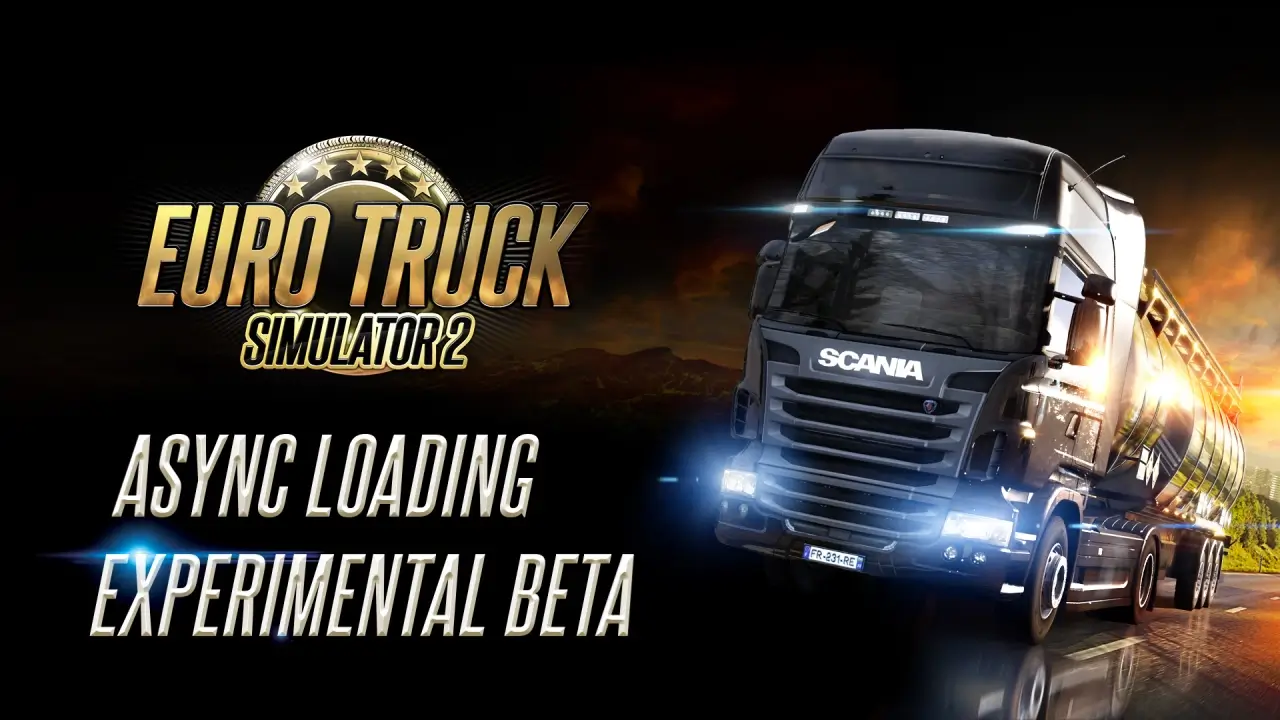 ETS2: Async Loading Experimental Beta