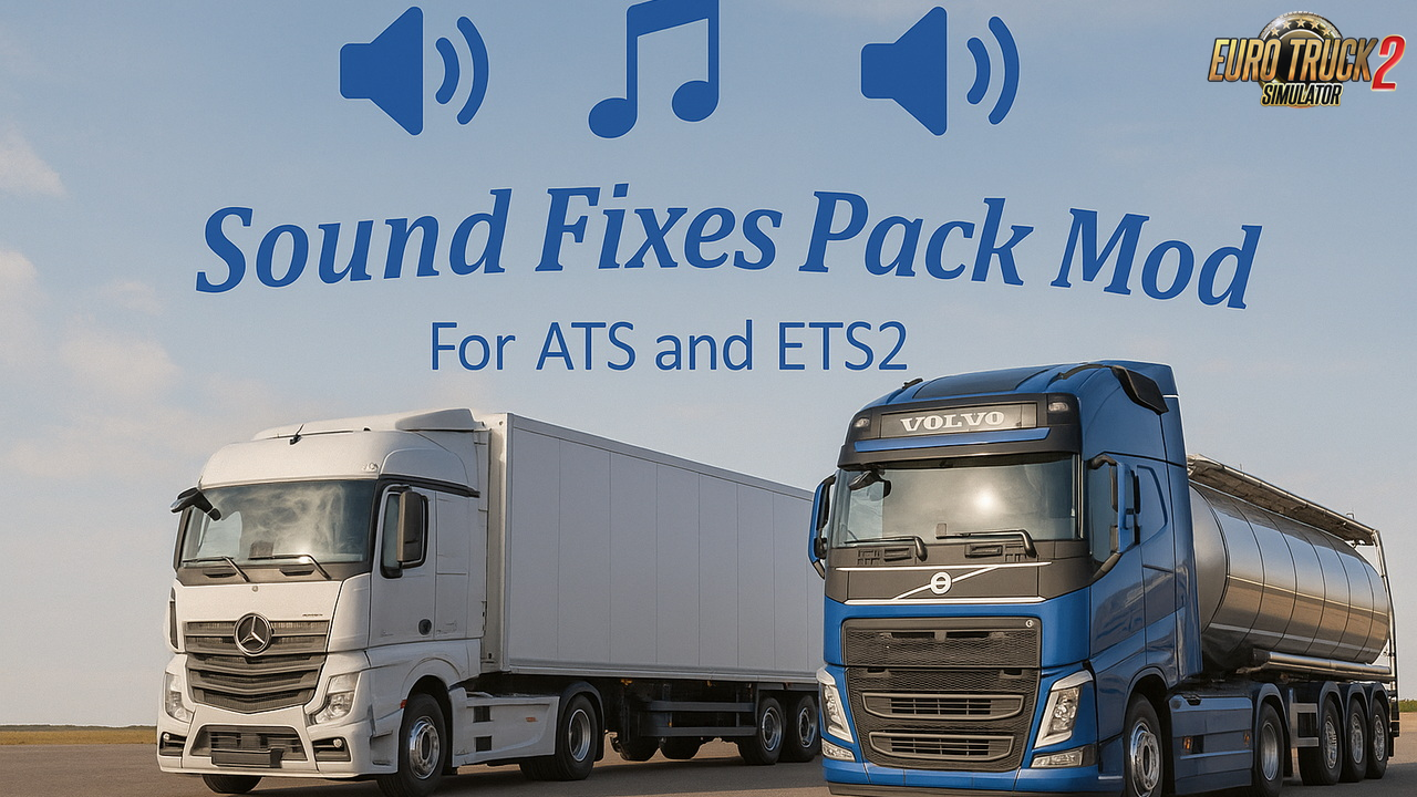 Sound Fixes Pack v26.14 for ATS and ETS2 (1.58.x)