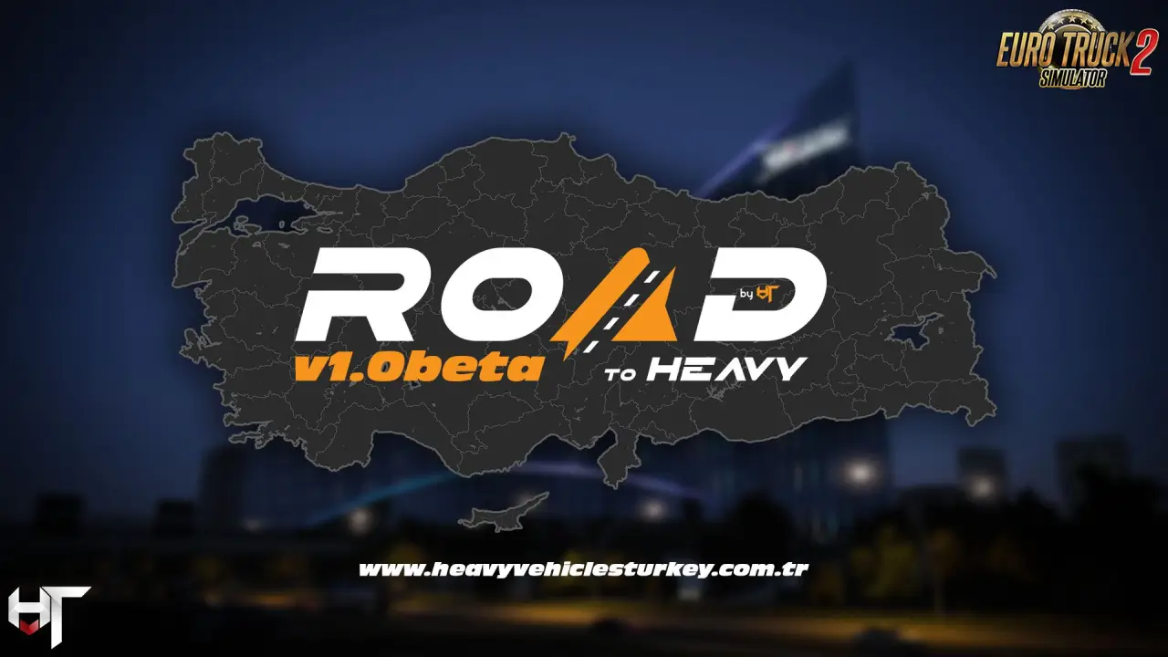 Road to Heavy: Turkey Map v1.0 (1.55.x) for ETS2