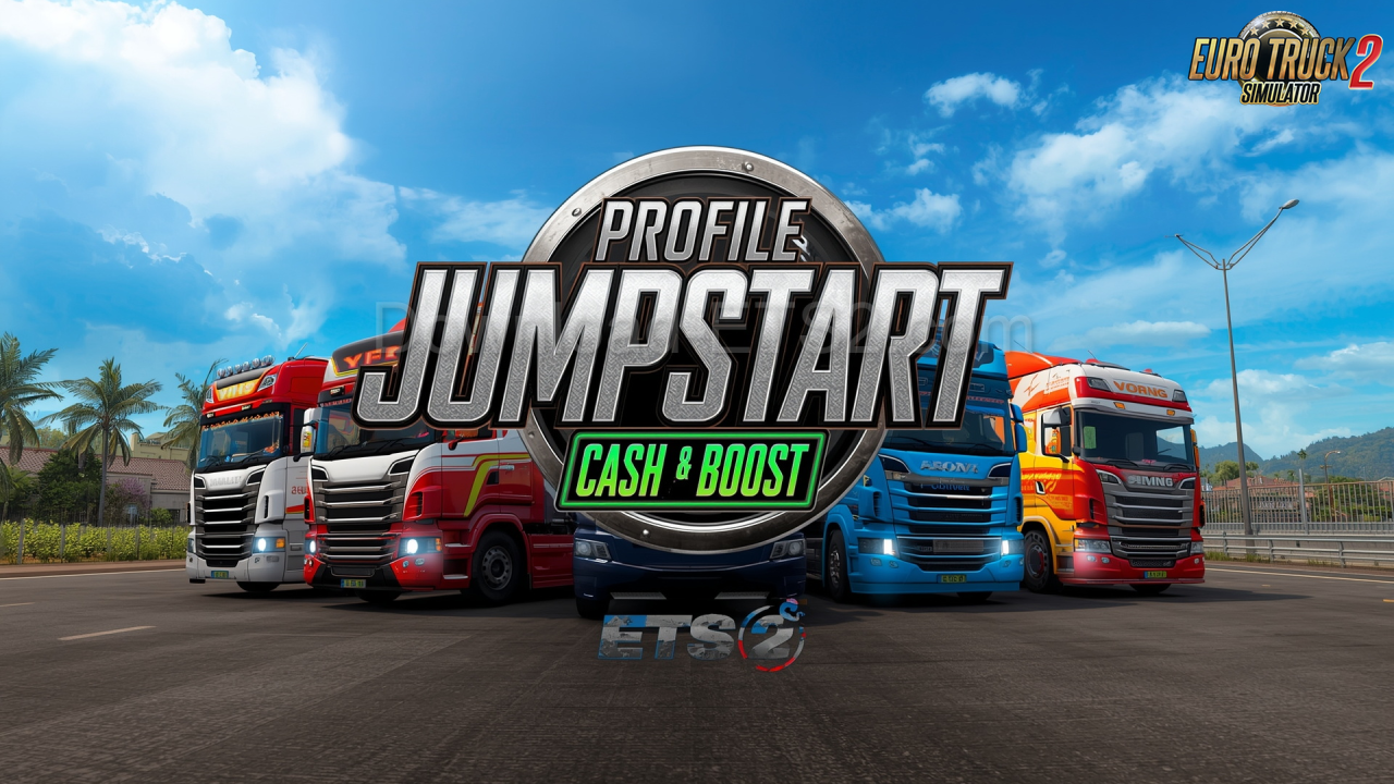 Profile Jumpstart: Cash & XP Boost v12.06 (1.55.x) for ETS2