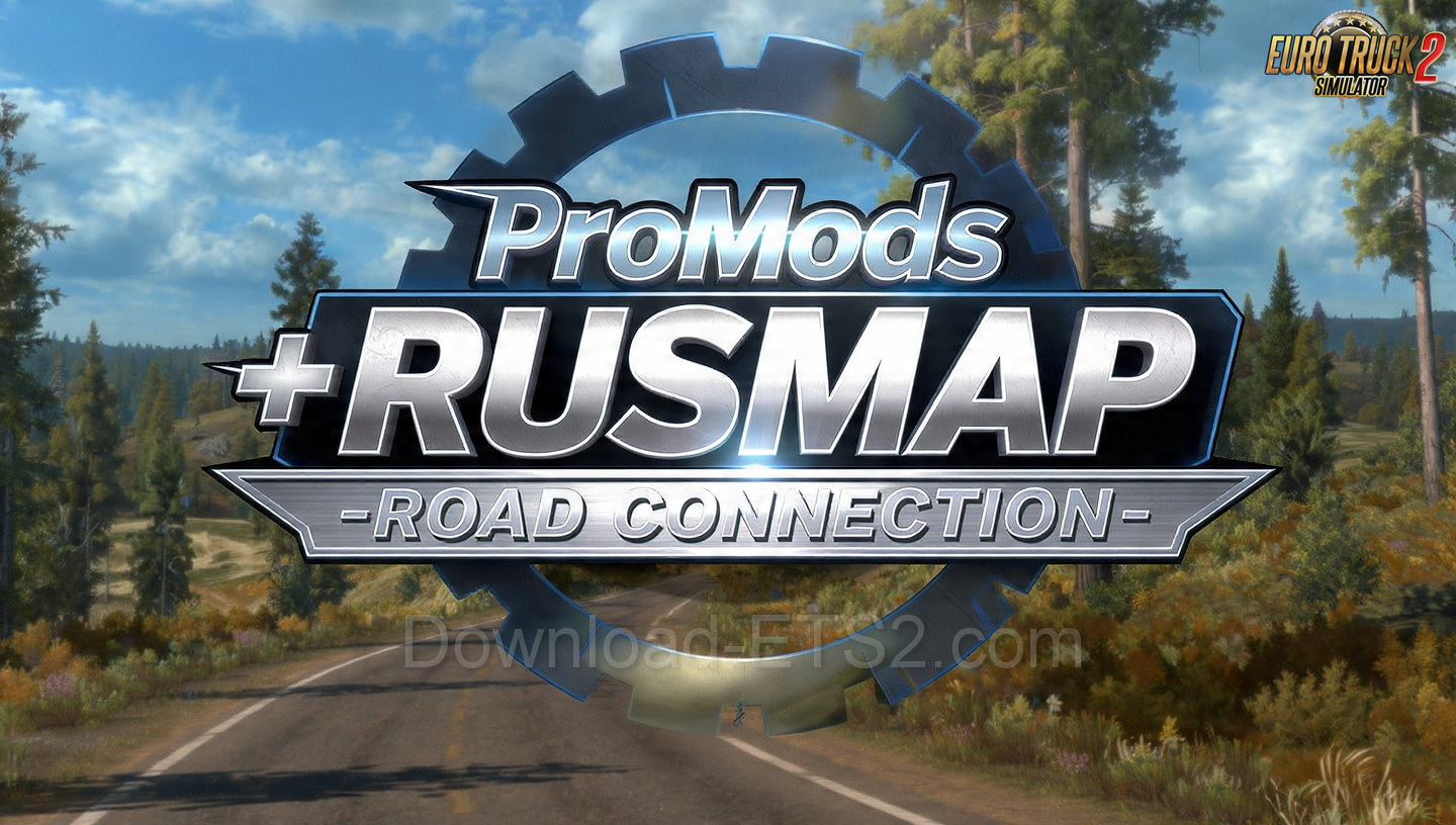 ProMods + RusMap Road Connection v6.0.2 (1.56.x) for ETS2
