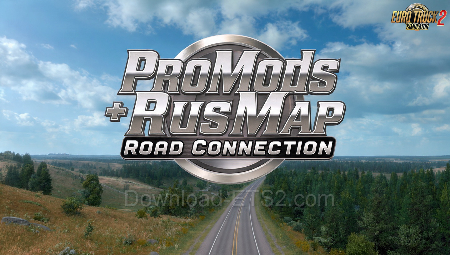 ProMods + RusMap Road Connection v6.0.2 (1.56.x) for ETS2