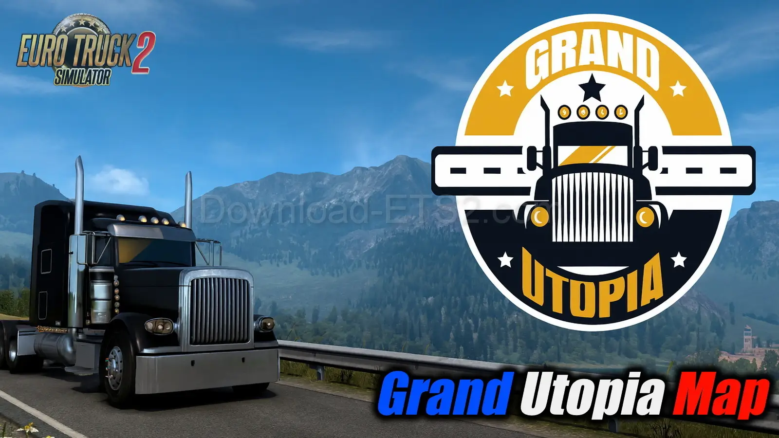 Grand Utopia Map v1.18.5 by MyGodness (1.57.x) for ETS2