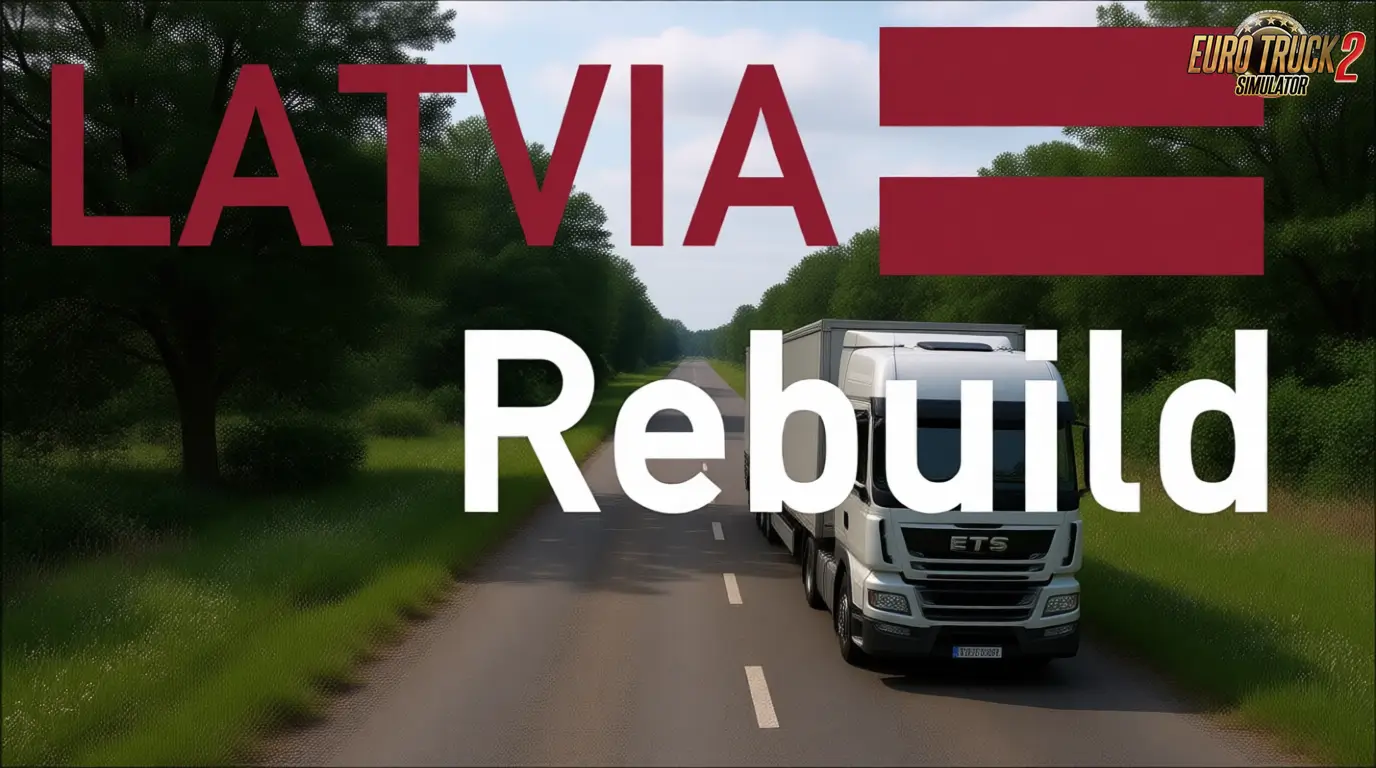 Latvia Rebuild Map v1.28 (1.57.x) for ETS2