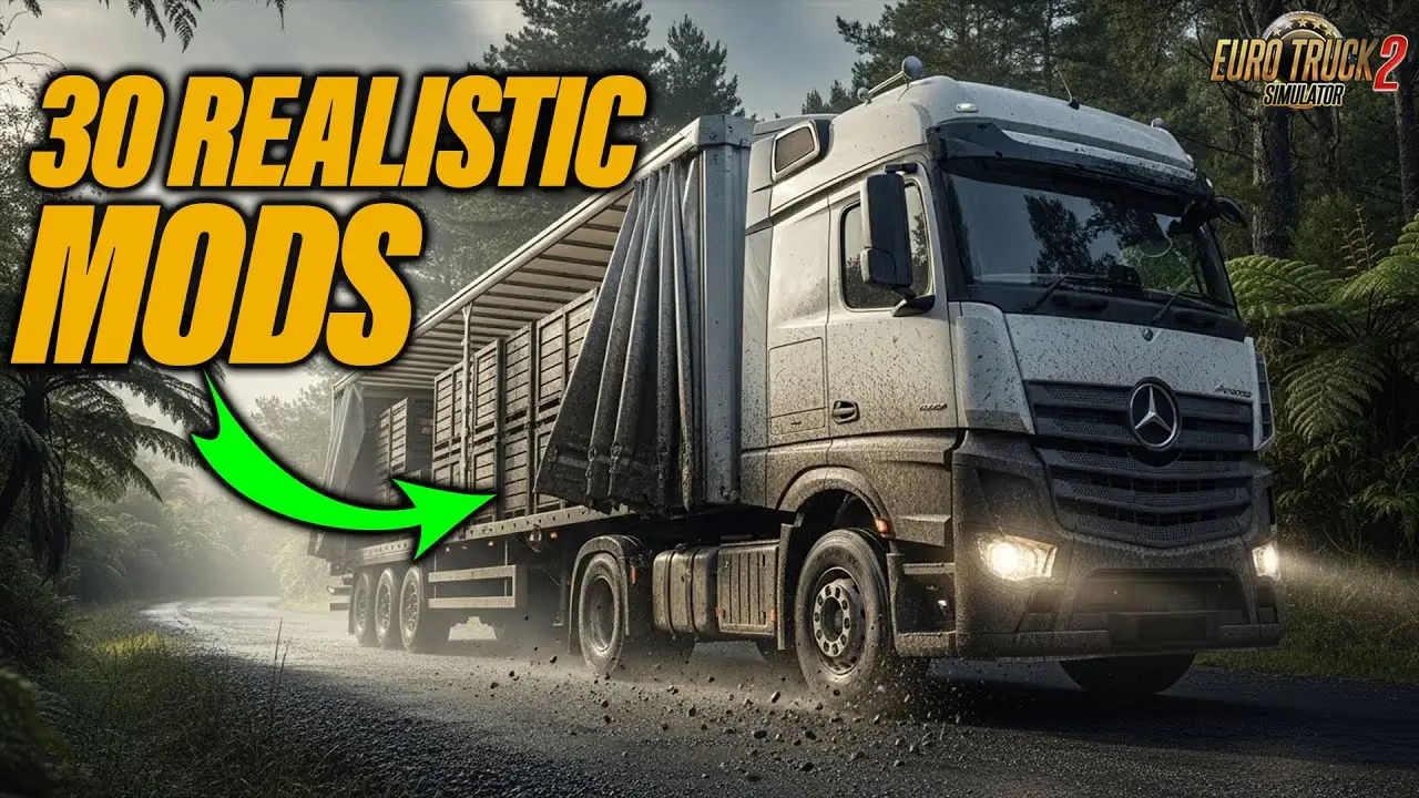 Top 30 Realistic Mods for ETS2 1.57 - Euro Truck Simulator 2