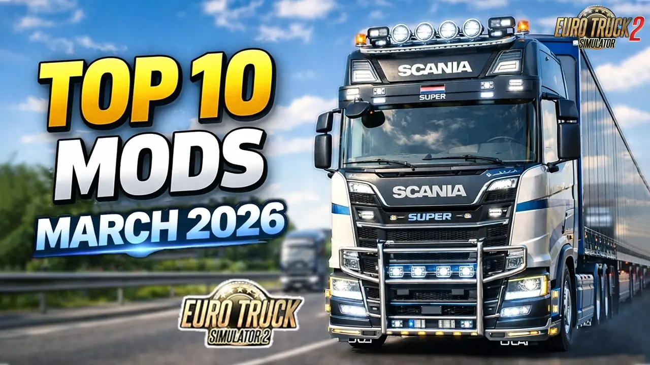 Top 10 ETS2 Mods you must Try in March 2026 - Video HD