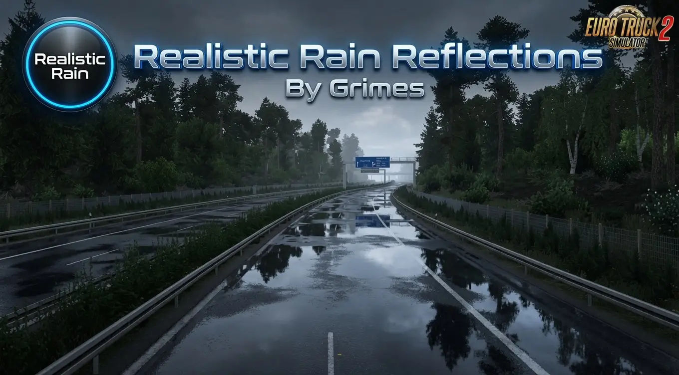 Realistic Rain Reflections v1.0 By Grimes (1.60.x) for ETS2
