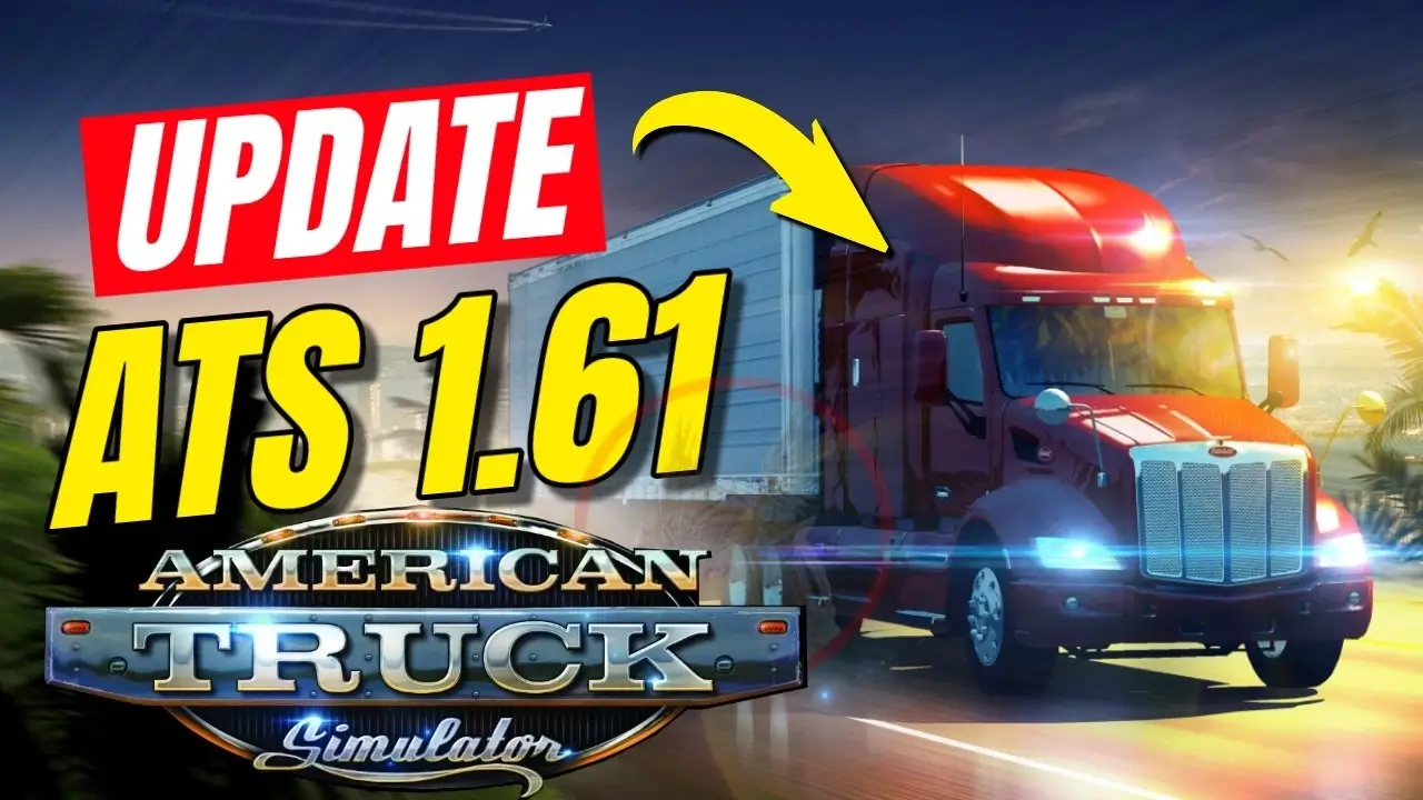 American Truck Simulator: ATS 1.61 Update Official Released