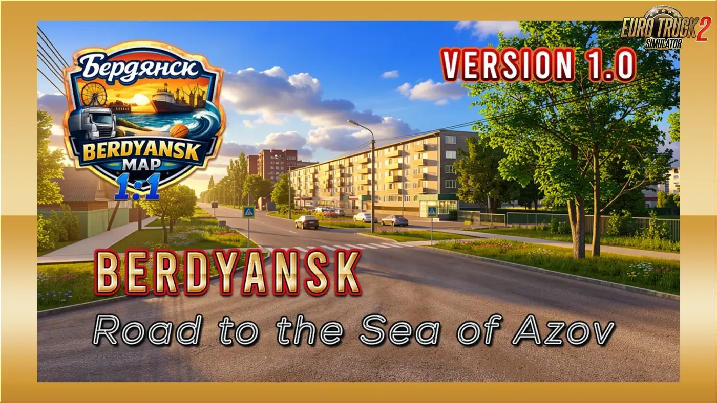 Berdyansk: Road to the Sea of ​​Azov Map v1.61 (1.61.x) for ETS2
