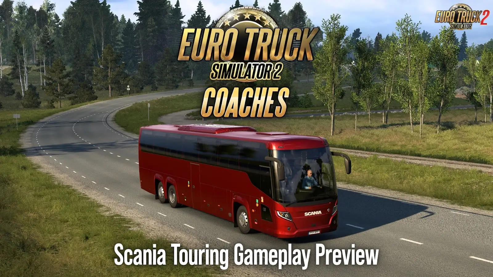 Coaches DLC - Scania Touring Gameplay Preview for ETS2